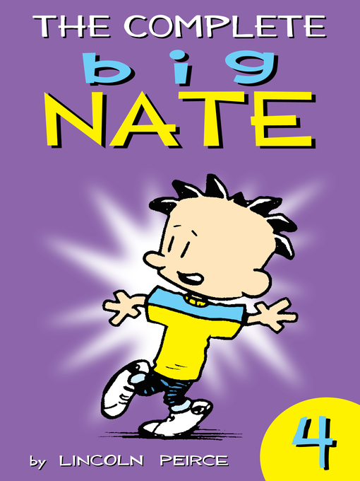 Title details for The Complete Big Nate, Volume 4 by Lincoln Peirce - Wait list